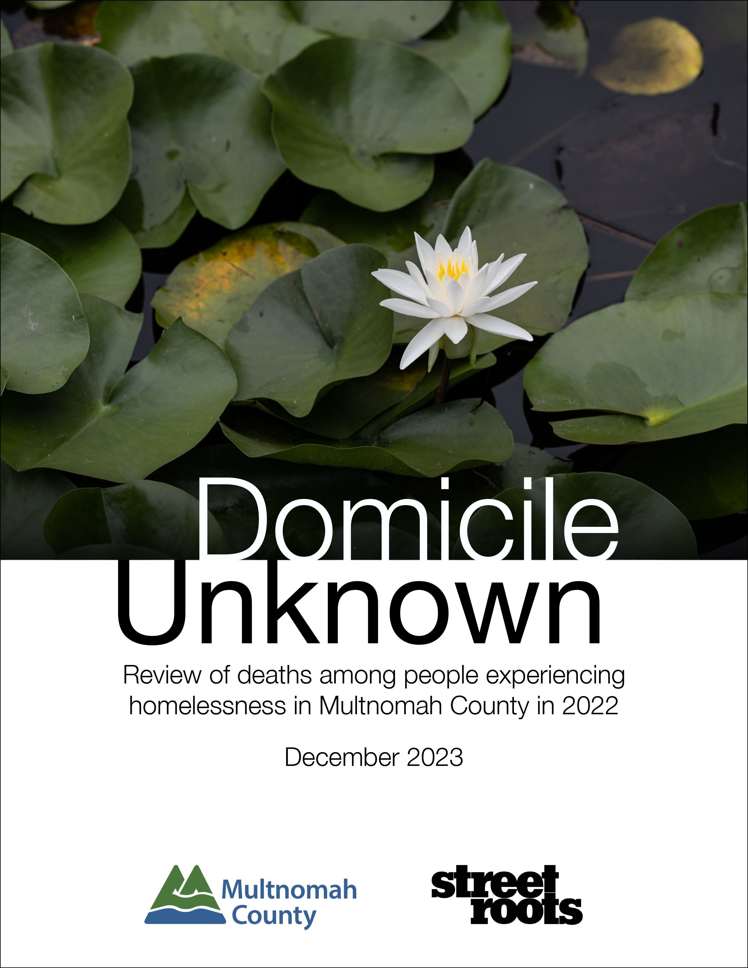 Cover of 2023 Domicile Unknown Report. Text says, "Review of deaths of people experiencing homelessness in Multnomah County in 2022."