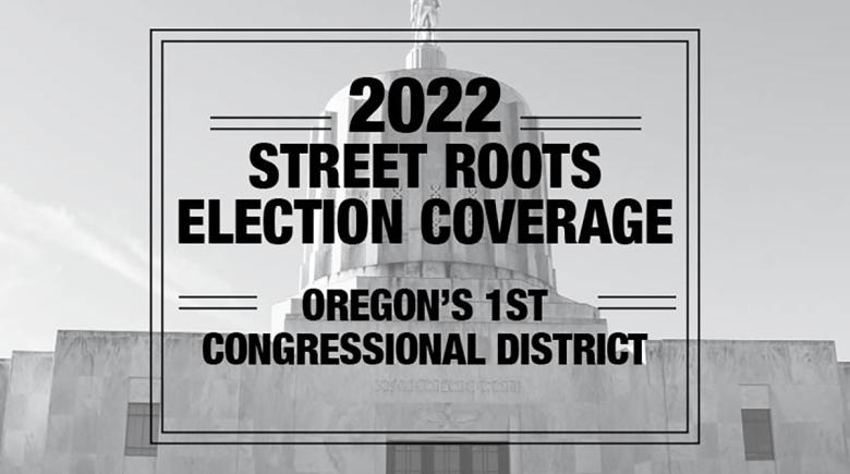 Large black text says, "2022 Elections. Oregon's 1st congressional district"