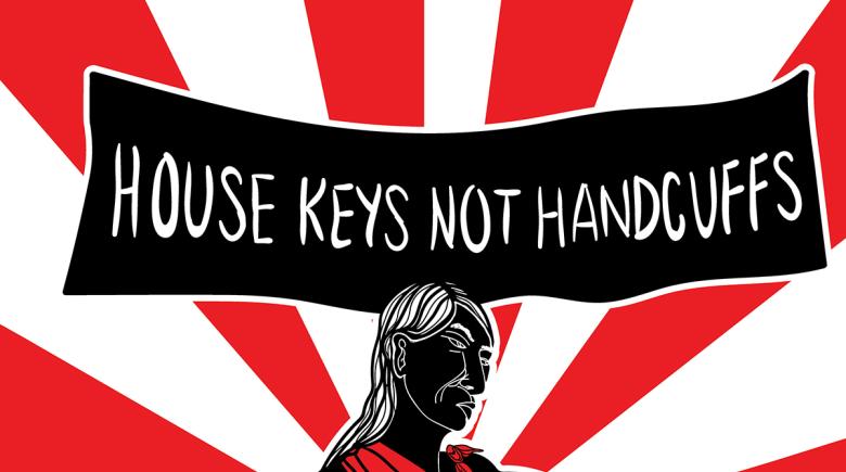 A black banner with white text says, "house keys not handcuffs" on a red background.
