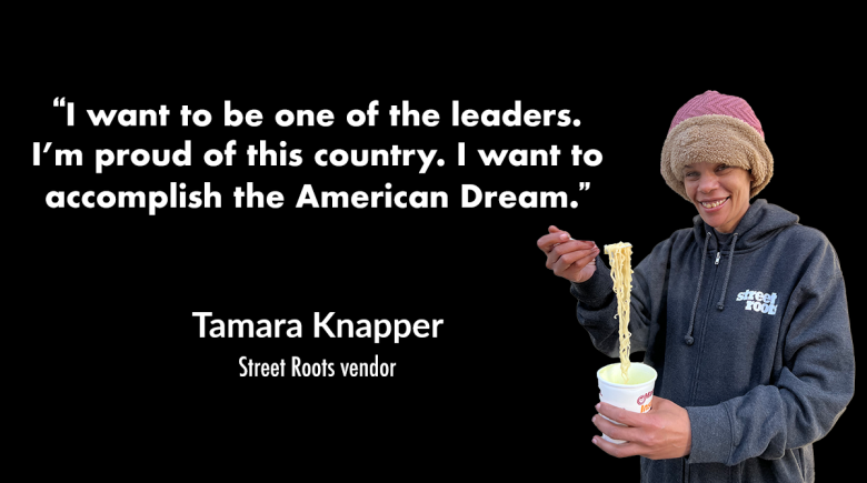A cutout image of vendor Tamara holding a cup of noodles next to a quote from her that says, "“I want to be one of the leaders. I’m proud of this country. I want to accomplish the American Dream.”