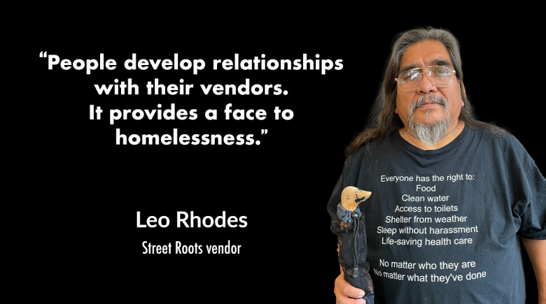 A cutout of Leo Rhodes. Leo is wearing a t-shirt that says, "Food, clean water, access to toilets, shelter from weather, sleep without harassment, life-saving health care. No matter who they are. No matter what they've done."