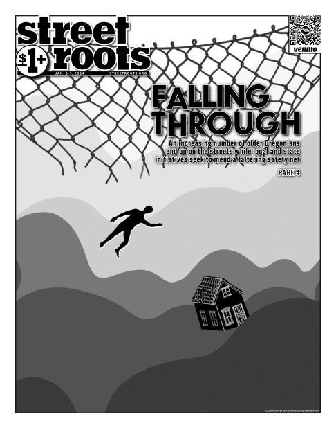 Cover of Jan. 3-9 edition of Street Roots with an illustration of a figure falling through a net with a house below. Cover reads: Falling through — An increasing number of older Oregonians end up on the streets while local and state initiatives seek to me