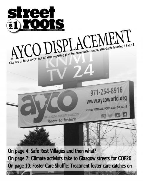 Front page of Street Roots Nov. 10, 2021 issue. The cover previews a story on the displacement of the organization AYCO.