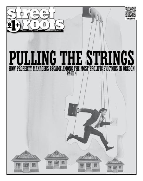 Street Roots September 14, 2022 issue. Large text says, "Pulling the strings, How property managers became among the most prolific evictors in Oregon." A man wearing a suit and holding a briefcase is being held up by marionette strings and looks like a pu