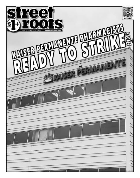The cover of Street Roots Sept. 27, 2023 issue. A Kaiser Permanente building is in the background. Large text in the foreground says, "KAISER PERMANENTE PHARMACISTS READY TO STRIKE. PAGE 4."